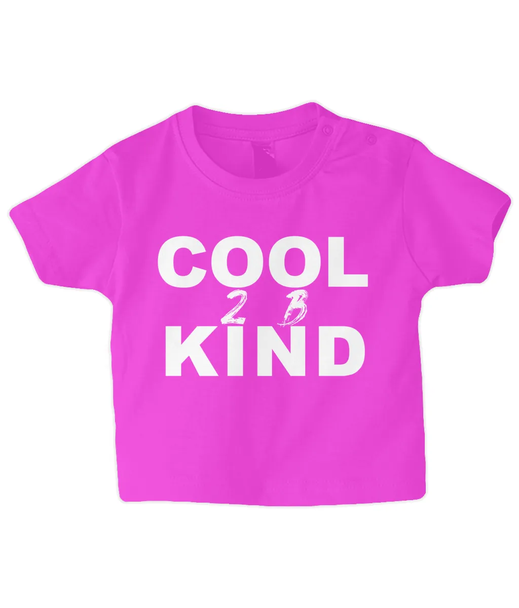 Cool 2 B Kind Baby T Shirt