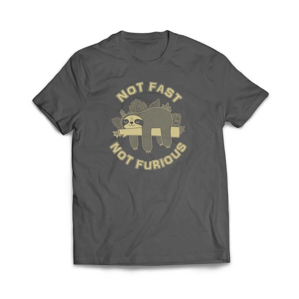Not Fast, Not Furious Sloth  T-Shirt