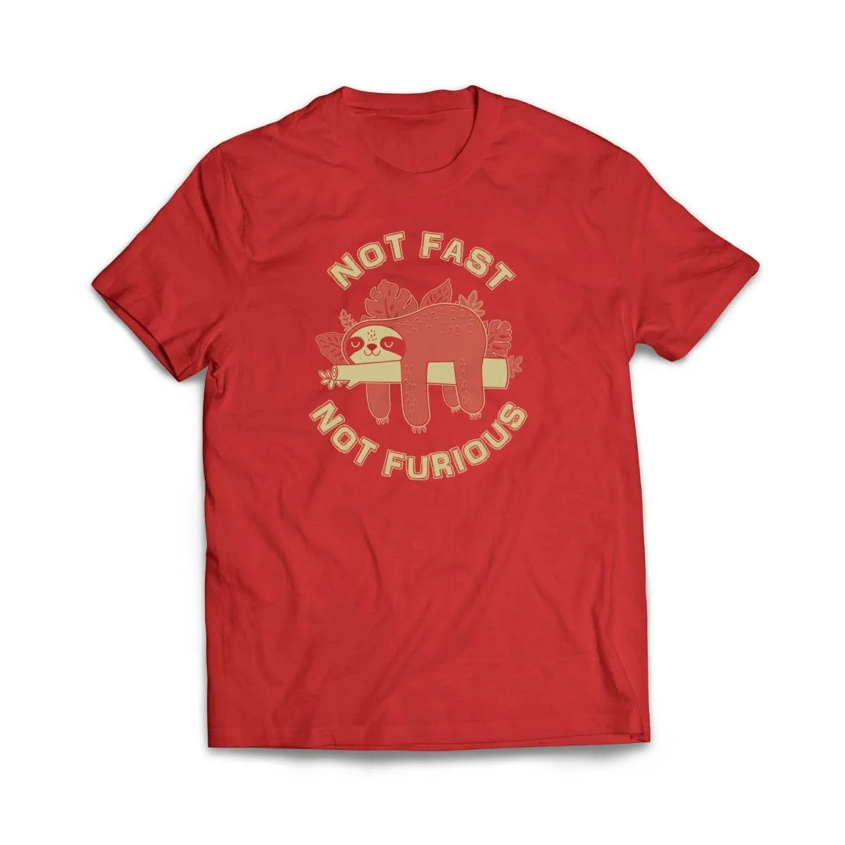 Not Fast, Not Furious Sloth  T-Shirt