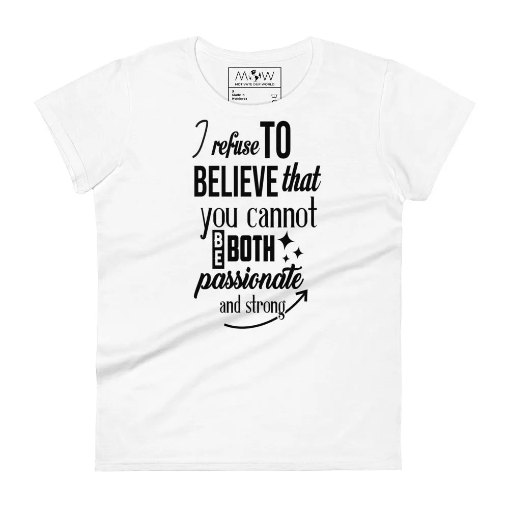 Passionate and Strong Women’s T-Shirt
