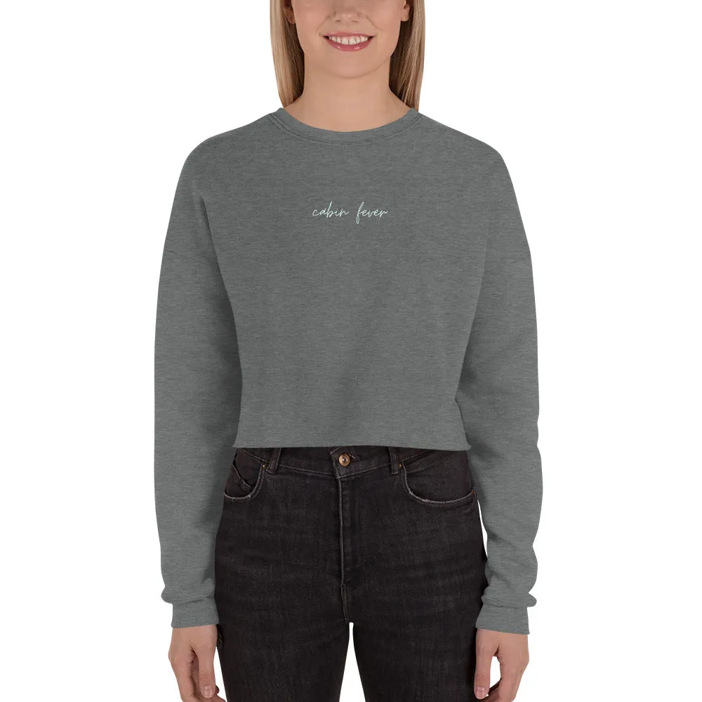 "Cabin Fever- AQUA" Crop Sweatshirt