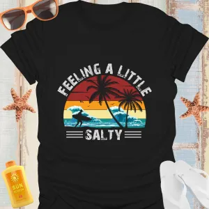 Retro Wave Feeling A Little Salty Tshirt For Surfers