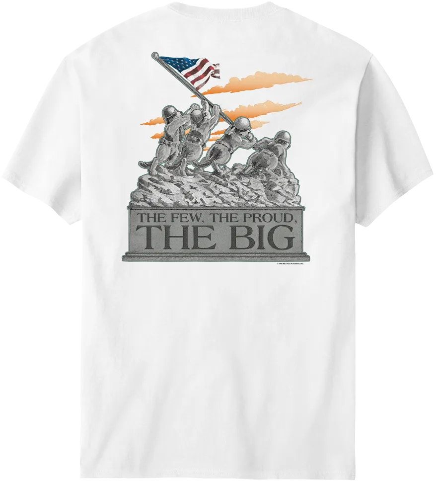 The Few The Proud The Big T-Shirt