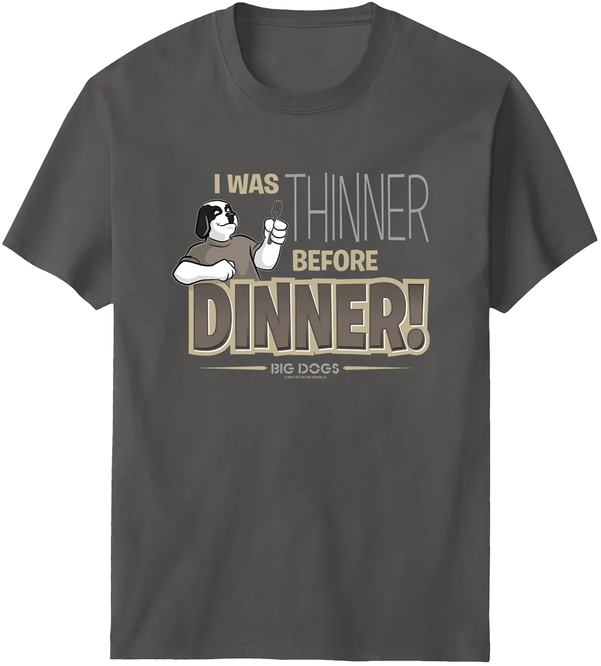 Thinner Before Dinner T-Shirt